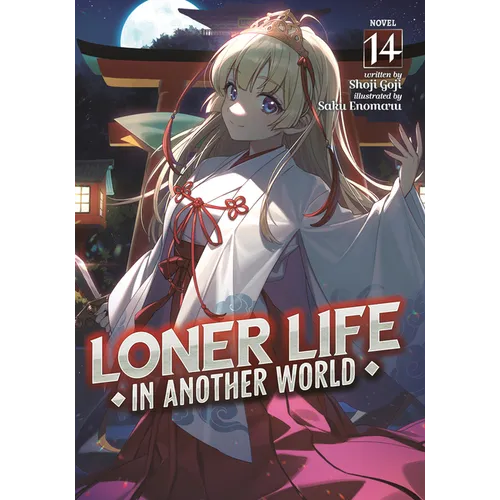 Loner Life in Another World (Light Novel) Vol. 14