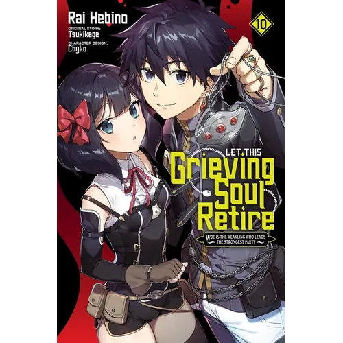 Let This Grieving Soul Retire, Vol. 10 (Manga)