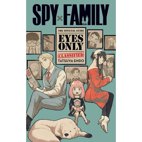 Spy X Family: The Official Guide--Eyes Only