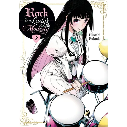 Rock Is a Lady's Modesty, Vol. 2: Volume 2