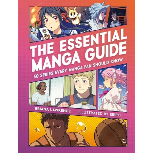 The Essential Manga Guide: 50 Series Every Manga Fan Should Know