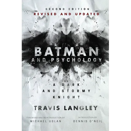 Batman and Psychology: A Dark and Stormy Knight (2nd Edition) - Hardcover