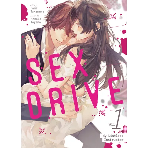 Sex Drive (Manga) Vol. 1 - My Listless Instructor