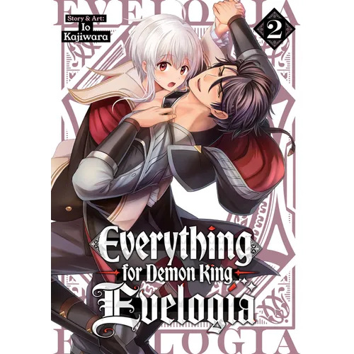Everything for Demon King Evelogia Vol. 2