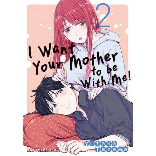 I Want Your Mother to Be with Me! Volume 2