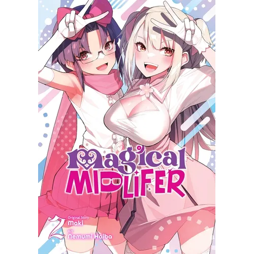 Magical Midlifer, Vol. 2: Volume 2