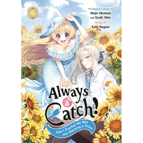 Always a Catch! 06: How I Punched My Way Into Marrying a Prince