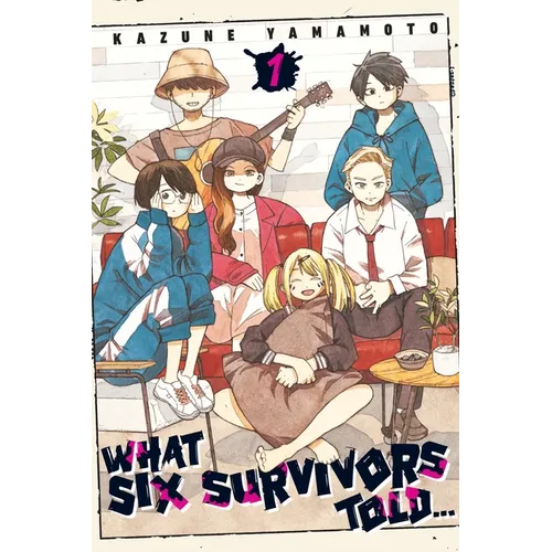 What Six Survivors Told..., Vol. 1