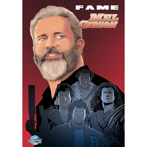 Fame: Mel Gibson