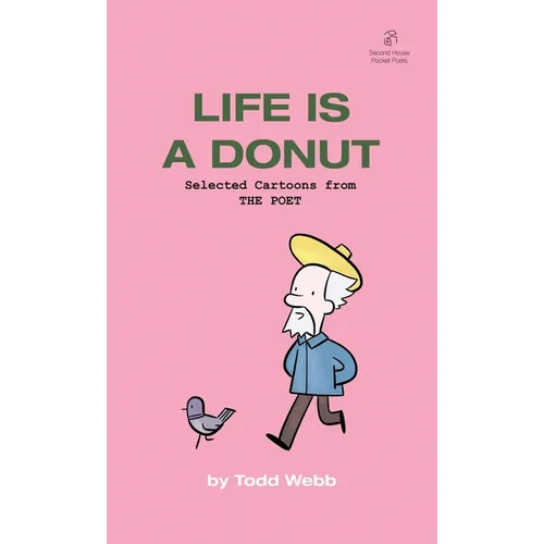 Life Is A Donut: Selected Cartoons from THE POET - Volume 3