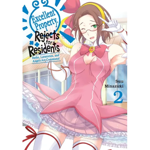 Excellent Property, Rejects for Residents, Vol. 2: Baths, Lavatories, and Angels Are Communal