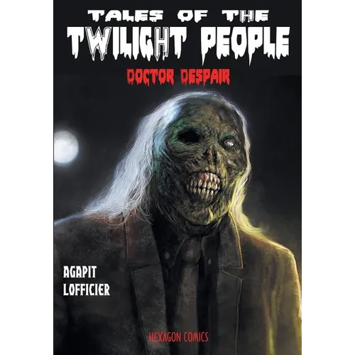 Tales of the Twilight People: Doctor Despair