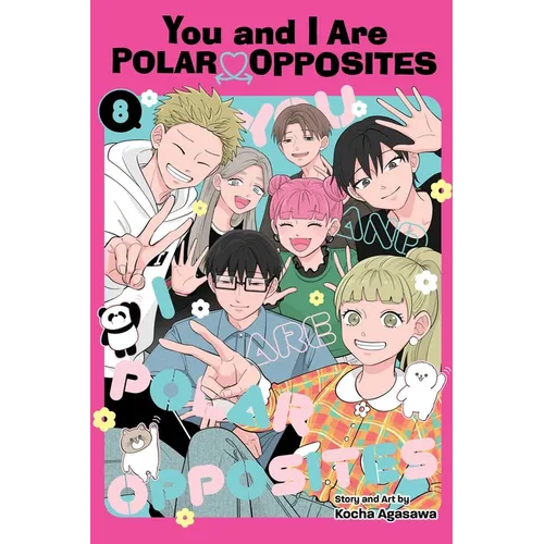 You and I Are Polar Opposites, Vol. 8
