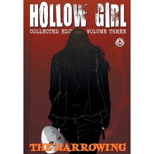 Hollow Girl Collected Edition Volume 3 - The Harrowing