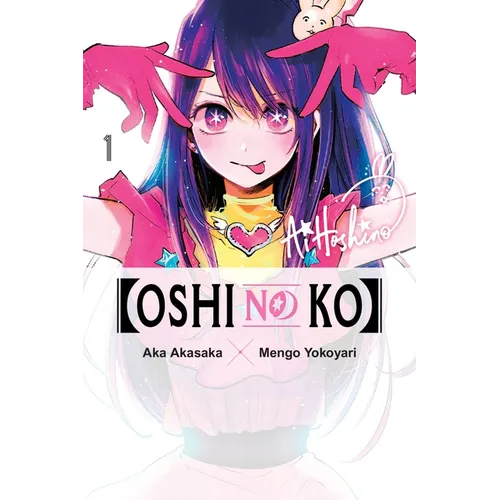 [Oshi No Ko], Vol. 1