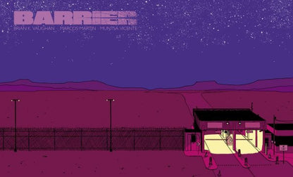 Barrier #1 cover by Marcos Martin - night sky over a U.S.-Mexico border checkpoint, collected in Barrier: The Collected Edition from Image Comics