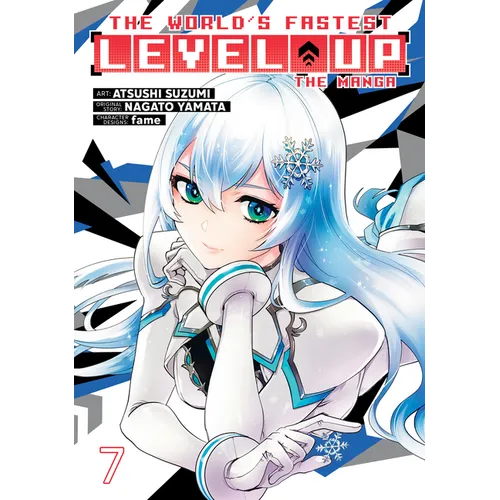 The World's Fastest Level Up (Manga) Vol. 7