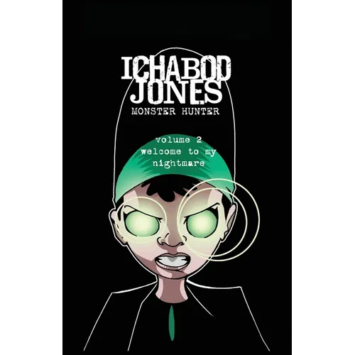 Ichabod Jones: Monster Hunter: Welcome to My Nightmare
