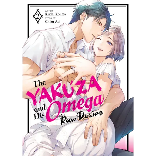 The Yakuza and His Omega: Raw Desire Vol. 2