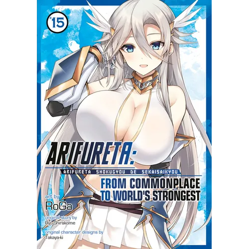 Arifureta: From Commonplace to World's Strongest (Manga) Vol. 15