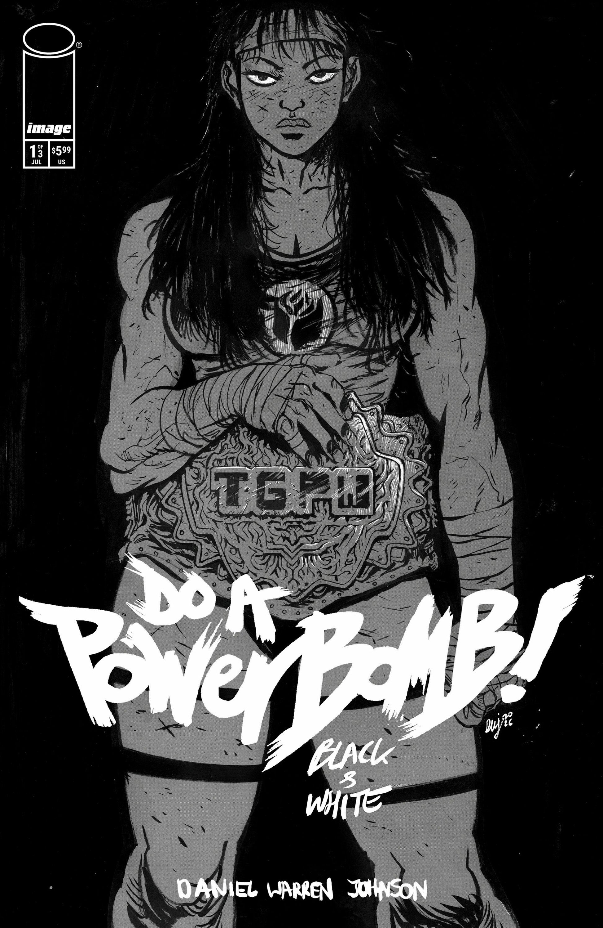 Cover of Do a Powerbomb Black and White #1 Cover A Daniel Warren Johnson — Cover A black and white art by Daniel Warren Johnson featuring wrestler Lona Steelrose, Image Comics 2026