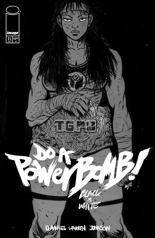 Cover of Do a Powerbomb Black and White #1 Cover A Daniel Warren Johnson — Cover A black and white art by Daniel Warren Johnson featuring wrestler Lona Steelrose, Image Comics 2026