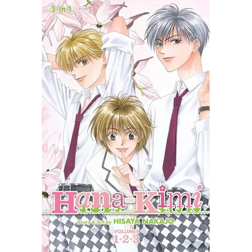 Hana-Kimi (3-In-1 Edition), Vol. 1: Includes Vols. 1, 2 & 3