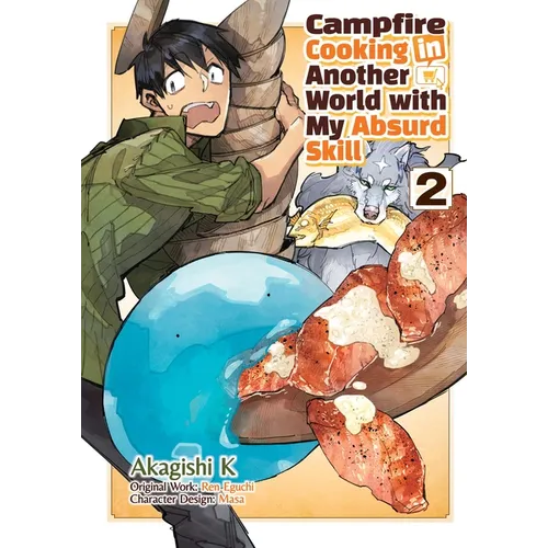 Campfire Cooking in Another World with My Absurd Skill: Volume 2 (Manga): Volume 2