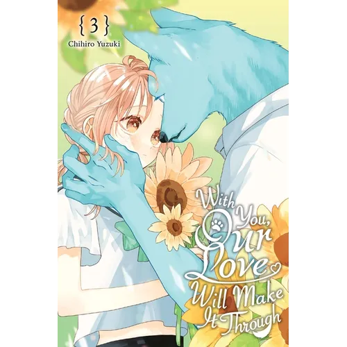 With You, Our Love Will Make It Through, Vol. 3: Volume 3