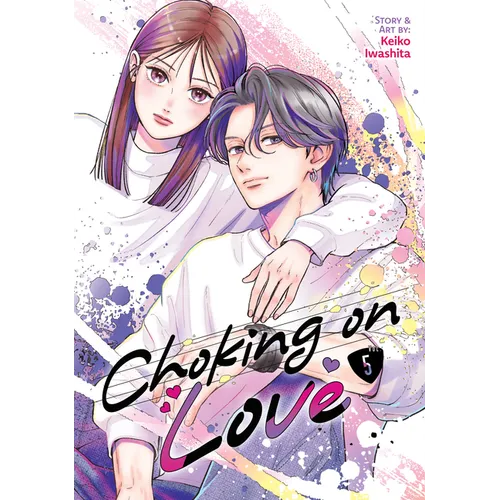 Choking on Love Vol. 5