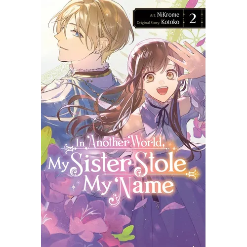 In Another World, My Sister Stole My Name, Vol. 2: Volume 2