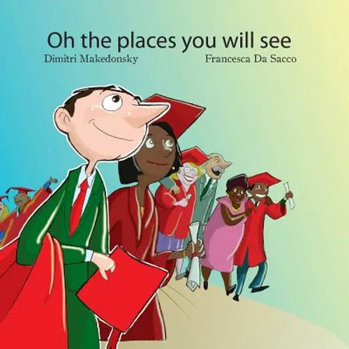 Oh the Places You Will See!