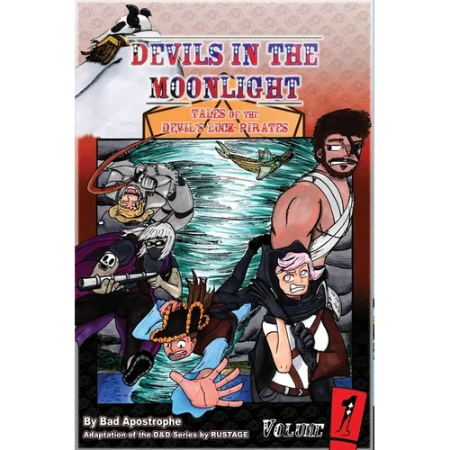 Devils in the Moonlight: Tales of the Devil's Luck Pirates, Vol. 1