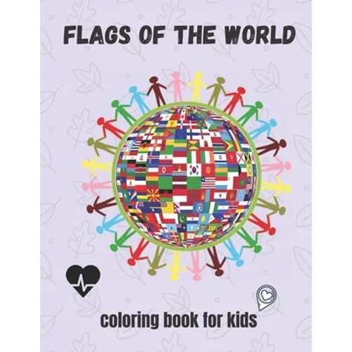 flags of the world coloring book for kids: +30 flags to coloring for your children, no bleed and glossy