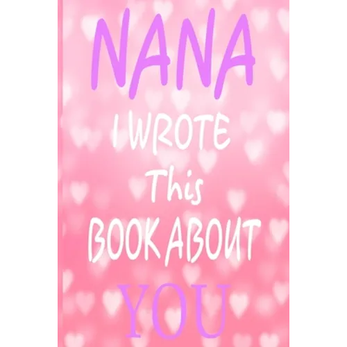 Nana I Wrote This Book About You
