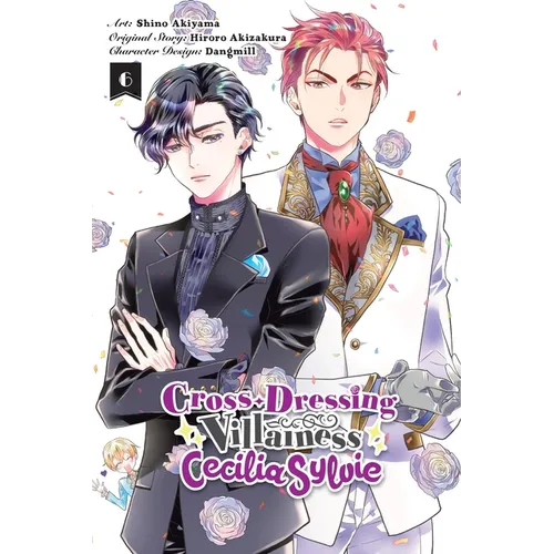 Cross-Dressing Villainess Cecilia Sylvie, Vol. 6 (Manga)