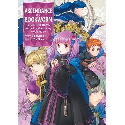 Ascendance of a Bookworm: Hannelore's Fifth Year at the Royal Academy: Volume 1 (Light Novel)