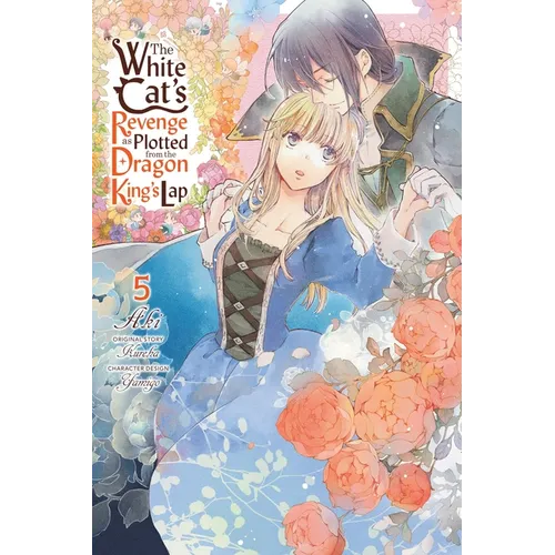 The White Cat's Revenge as Plotted from the Dragon King's Lap, Vol. 5: Volume 5