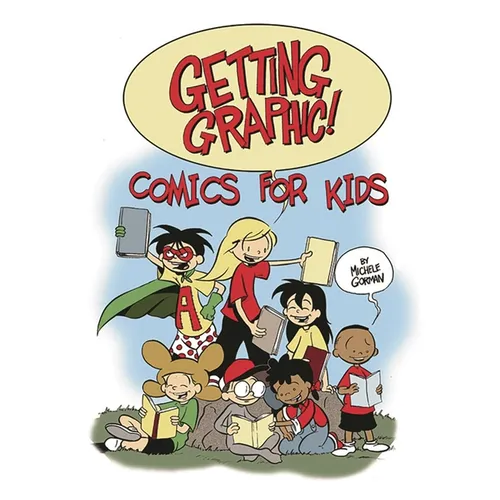 Getting Graphic! Comics for Kids