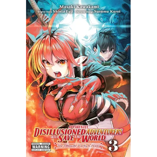 Apparently, Disillusioned Adventurers Will Save the World, Vol. 3 (Manga)