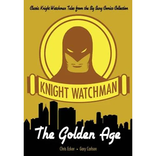 Knight Watchman: The Golden Age