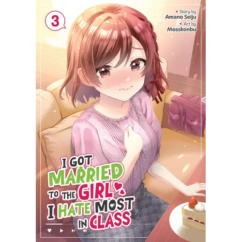 I Got Married to the Girl I Hate Most in Class (Manga) Vol. 3