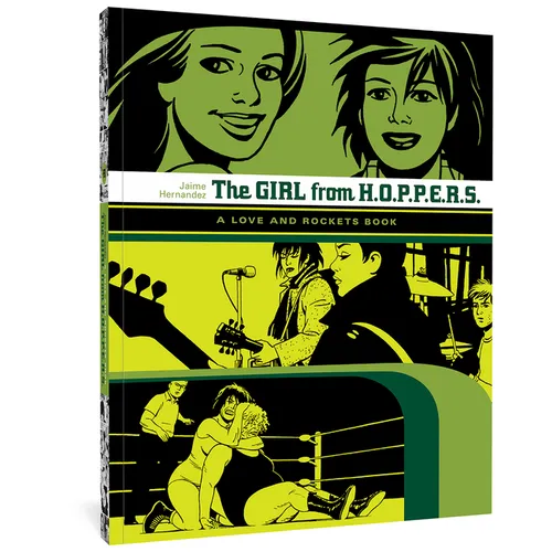 The Girl from H.O.P.P.E.R.S.: A Love and Rockets Book