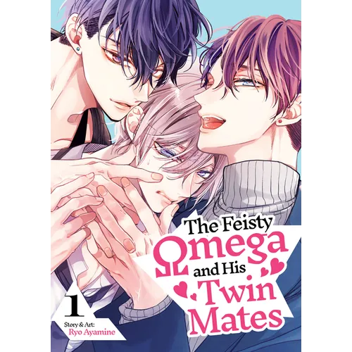 The Feisty Omega and His Twin Mates Vol. 1