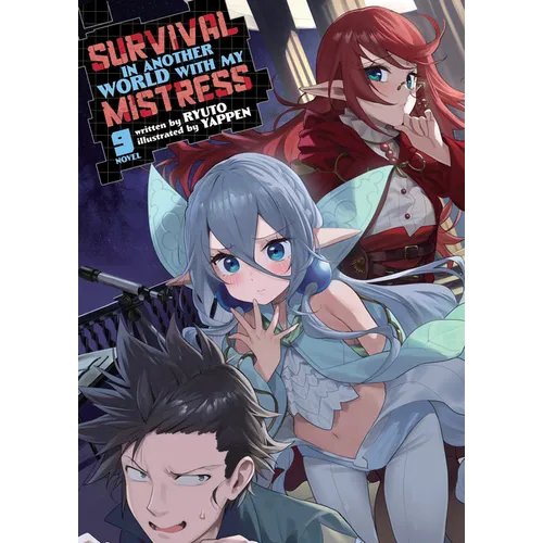 Survival in Another World with My Mistress! (Light Novel) Vol. 9