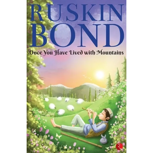 Once You Have Lived with Mountains