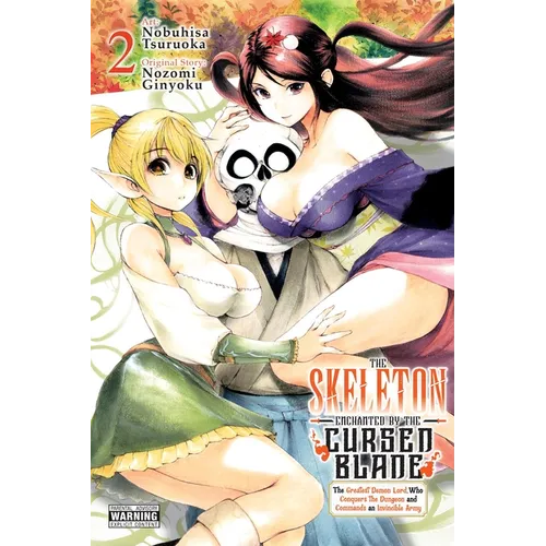 The Skeleton Enchanted by the Cursed Blade, Vol. 2
