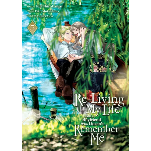 Re-Living My Life with a Boyfriend Who Doesn't Remember Me (Manga) Vol. 5