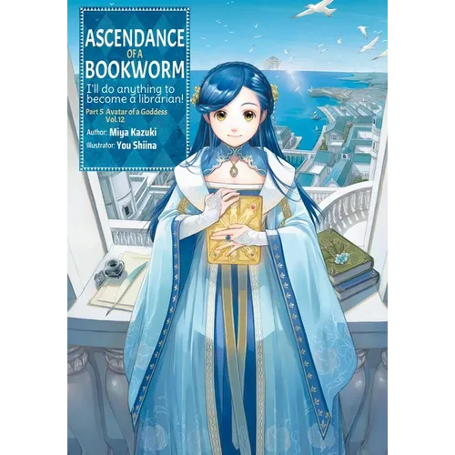 Ascendance of a Bookworm: Part 5 Volume 12 (Light Novel)