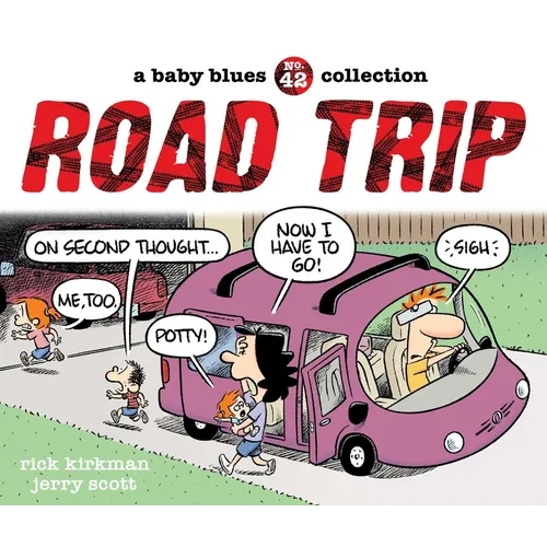 Road Trip: A Baby Blues Collection Volume 42